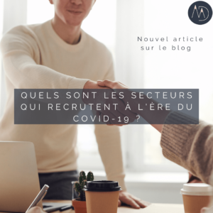 Quels sont les secteurs qui recrutent à l’ère du covid-19 ?