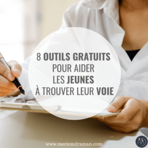 8 OUTILS GRATUITS POUR AIDER LES JEUNES A TROUVER LEUR VOIE